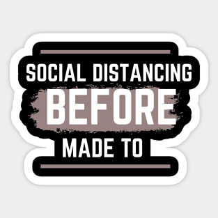 Social distancing by choice Sticker